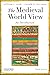 The Medieval World View: An Introduction