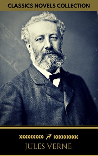 Jules Verne: The Classics Novels Collection (Golden Deer Classics) [Included 19 novels, 20,000 Leagues Under the Sea,Around the World in 80 Days,A Journey ... of the Earth,The Mysterious Island...]