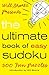 Will Shortz Presents The Ultimate Book of Easy Sudoku: 300 Fun Puzzles by Will Shortz