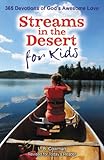 Streams in the Desert for Kids: 365 Devotions of God's Awesome Love