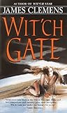Wit'ch Gate (The Banned and the Banished, Book 4) by James Clemens