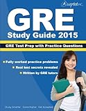 GRE Study Guide 2015: GRE Test Prep with Practice Questions