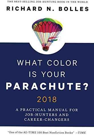 What Color Is Your Parachute? 2018: A Practical Manual for Job-hunters and Career-changers