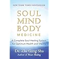 Soul Mind Body Medicine: A Complete Soul Healing System for Optimum Health and Vitality