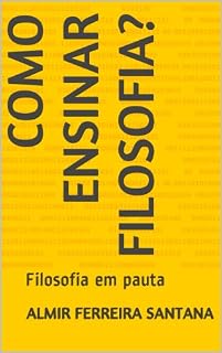 Livro Como ensinar Filosofia? (Filosofia em pauta Livro 1)