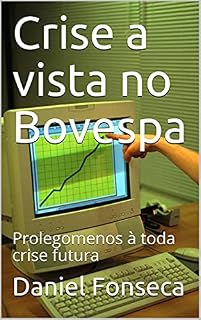 Livro Crise a vista no Bovespa: Prolegomenos à toda crise futura