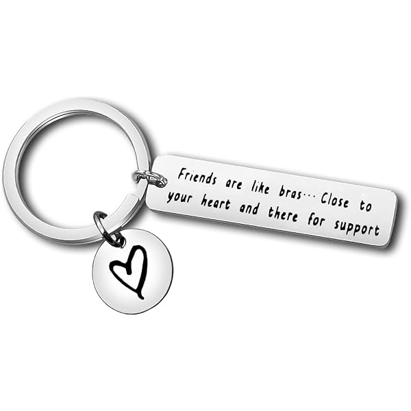 Funny Best Friend Keychain - "Friends Are Like Bras..." Stainless Steel Gift For Women, Sister, Friends