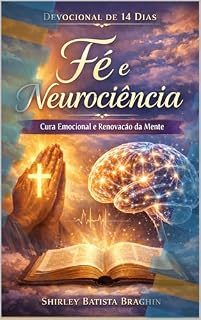 Livro Devocional de 14 Dias Fé e Neurociência : Cura Emocional e Renovação da Mente