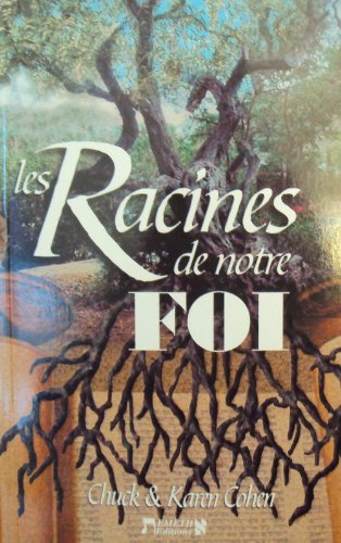 Les  racines de notre foi