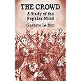 The Crowd: A Study of the Popular Mind