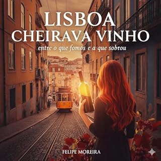 Livro Lisboa cheirava vinho: Entre o que fomos e o que sobrou