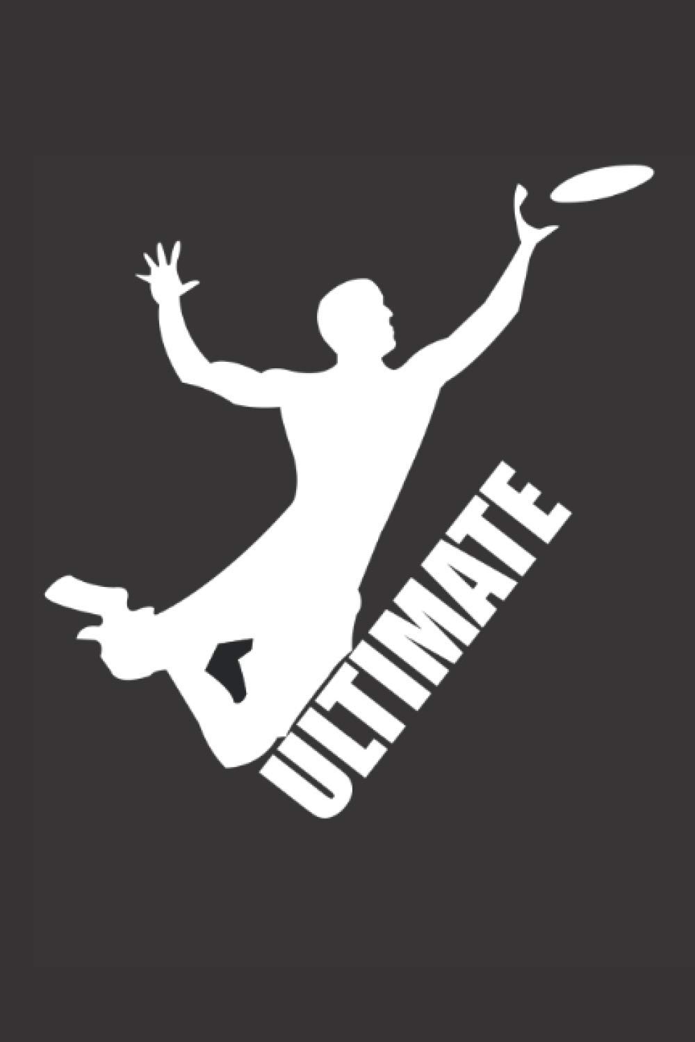Ultimate Frisbee notebook: journal 120 pages 6x9 in for ultimate frisbee