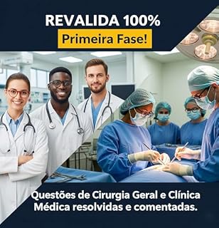 Livro Revalida 100% Primeira Fase!: (Foco em Cirurgia Geral e Clínica Médica)