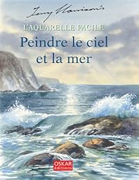 L' aquarelle facile, peindre le ciel et la mer