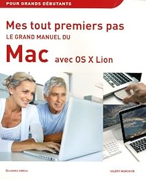 Le  grand manuel du Mac avec OS X Lion