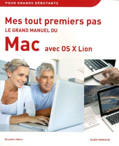 Le  grand manuel du Mac avec OS X Lion