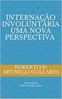 Livro Internação Involuntária, Uma Nova Perspectiva