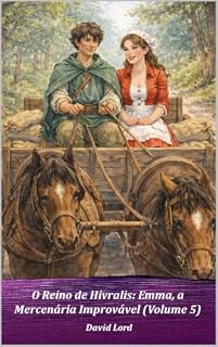 Livro O Reino de Hivralis: Emma, a Mercenária Improvável (Volume 5)