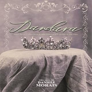 Livro Dandara : Amor, dever e o sacrifício de uma princesa pelo destino de um reino