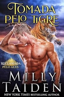 Livro Tomada pelo tigre (Reclamada pelo alfa Livro 2)