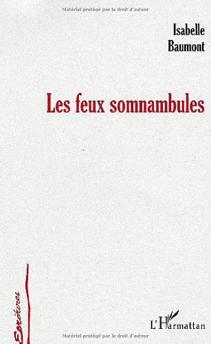 Les  feux somnambules