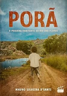 Livro Porã: o pequeno habitante do Rio das Flores