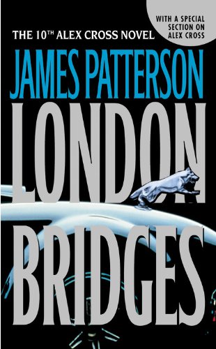 Amazon Com London Bridges Alex Cross 10 9780446613354 Patterson James Books