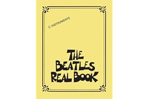 The Beatles – The Real Book | C Instruments Sheet Music | 100+ Jazz & Pop Arrangements with Chords & Lyrics | Easy-to-Read Fake Book for Piano, Guitar & Vocals | Hal Leonard