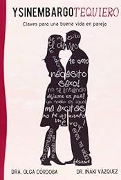 Ysinembargotequiero : claves para una buena vida en pareja