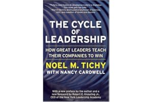The Cycle of Leadership: How Great Leaders Teach Their Companies to Win