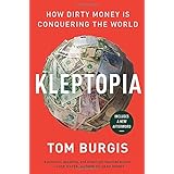 Kleptopia: How Dirty Money Is Conquering the World