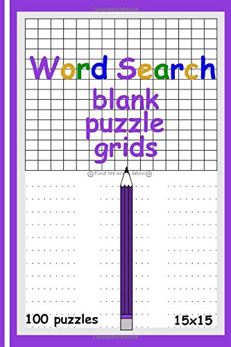 word search blank puzzle grids make your own word search puzzle book for adults older kids 100 empty template sheets 15 x 15 grids classic pen and paper game cool mind logic