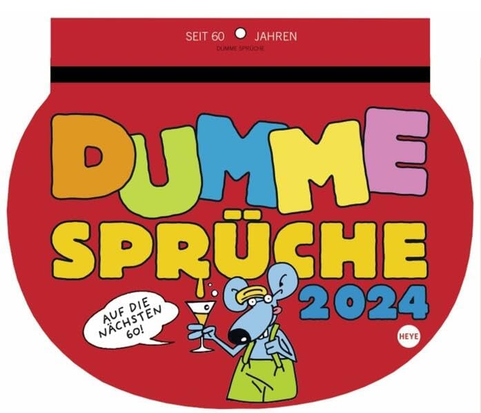Dumme Sprüche Humorkalender 2024. Lustiger Wandkalender mit 52 witzigen Sprüchen und Cartoons. Humorvoll illustrierter Wochen-Kalender 2024 zum Aufhängen.: Für Gescheite!