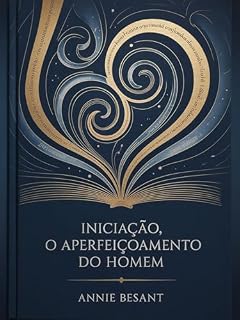 Livro Iniciação, O Aperfeiçoamento do Homem (traduzido)
