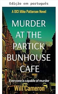 Livro Assassinato no Partick Bunhouse Café (Uma investigação do DCI Mike Patterson Livro 4)