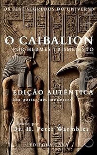 Livro O CAIBALION - EDIÇÂO AUTÊNTICA em português moderno - Livro O Caibalion - Livros de espiritualidade - Livros ocultistas - Livros para homens - Livros esotéricos - Livros de metafísica