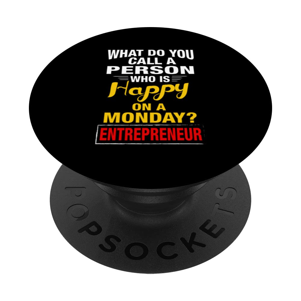 Happy on Monday, you're an entrepreneur PopSockets Swappable PopGrip