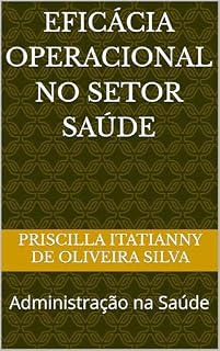 Livro EFICÁCIA OPERACIONAL NO SETOR SAÚDE