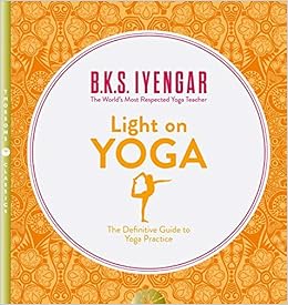 Light on Yoga: Iyengar, B K S: 9780007107001: Amazon.com ...