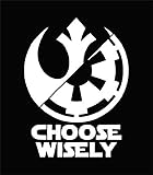 Star Wars Choose Wisely Decal Vinyl Sticker|Cars