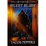 The Silent Blade: A Seven Virtues Novella (The Seven Virtues Book 0)
