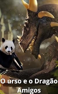 Livro O Urso e o Dragão Amigos: Uma encantadora história de amizade e aventura. (Reino Encantado)