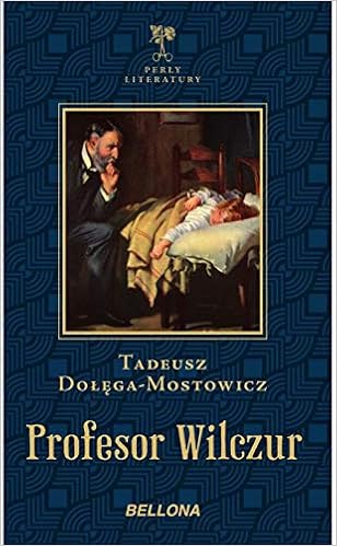 Profesor Wilczur Tadeusz Dolega Mostowicz 9788311157798 Amazon Com Books