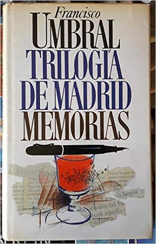 Trilogía de Madrid. Memorias.