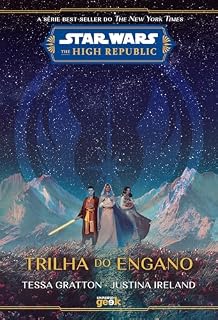 Livro Star Wars: Trilha do engano (The High Republic)