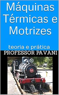 Livro Máquinas Térmicas e Motrizes: teoria e prática