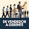 Livro De Vendedor a Gerente: Como Fazer a Transição para a Gerência com Autoridade, Credibilidade e Resultados desde o Primeiro Dia