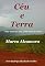 Livro Céu e Terra: “Não tanto ao céu, nem tanto a terra”