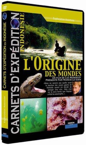 Carnets D'expédition - Indonesie : L'origine Des Mondes