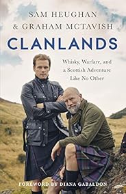 Clanlands: Whisky, Warfare, and a Scottish Adventure Like No Other
